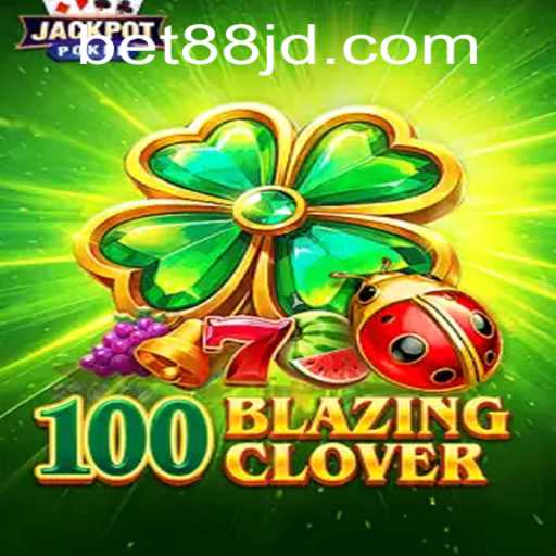 Exploring 100BlazingClover and Bet88: A Thrilling Gaming Experience